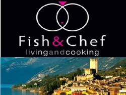 Fish & Chef 2014 : la 5° edizione conquista tutto il Lago di Garda